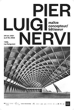 Pier Luigi Nervi. Maître Concepteur Batisseur, Master Designer Builder, Centre Design, Montréal, Québec, Canada